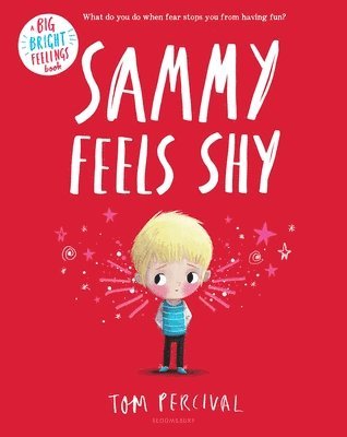 Tom Percival - Sammy Feels Shy, Inbunden