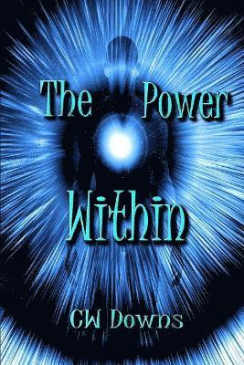 Cw Downs - Power Within, Häftad. Tillgänglighet: Tillfälligt slut