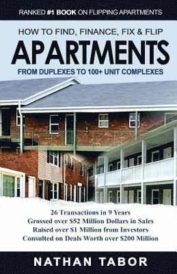 Nathan Tabor - How to Find, Finance, Fix and Flips Apartments: From Duplexes to 100+ Unit Complexes, Häftad. Tillgänglighet: Lägg i varukorg