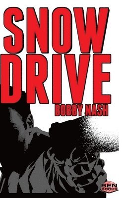 Bobby Nash - Snow Drive, Häftad