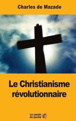 Charles de Mazade - Le Christianisme révolutionnaire, Häftad. Tillgänglighet: Lägg i varukorg