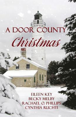 Becky Melby, Rachel Phillips, Cynthia Ruchti - Door County Christmas, Häftad. Tillgänglighet: Lägg i varukorg
