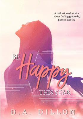 Dawn Waltuck - Be Happy This Year, Häftad. Tillgänglighet: Lägg i varukorg