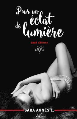 Sara Agnès L - Pour un éclat de lumière, Häftad. Tillgänglighet: Lägg i varukorg