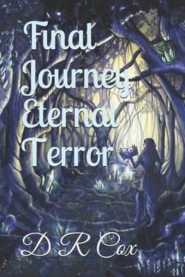 D R Cox, Holly Painter - Final Journey Eternal Terror, Häftad. Tillgänglighet: Lägg i varukorg