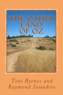 Raymond Saunders, Toni Byrnes - The Other Land of OZ, Häftad