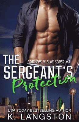 K Langston - Sergeant's Protection (Brothers in Blue #3), Häftad. Tillgänglighet: Lägg i varukorg