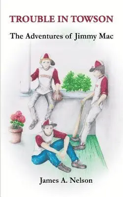 James a. Nelson - Trouble in Towson; The Adventures of Jimmy Mac, Häftad. Tillgänglighet: Lägg i varukorg