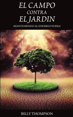 Billy Thompson - El Campo Vs El Jardin: ¡Manteniendo Al Enemigo Fuera!, Häftad
