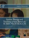 Autism Therapy and Teaching System Based on: Si ABA Pecs Teacch
