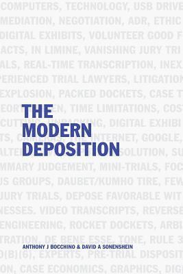 David A. Sonenshein, Anthony J. Bocchino - The Modern Deposition, Häftad