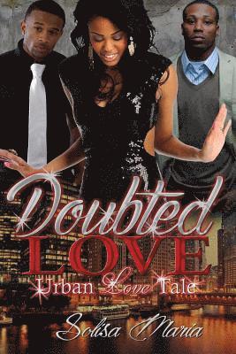 Shatika Turner - Doubted Love: Urban Love Tale, Häftad