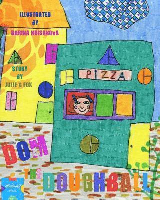 Julia Bruce - Dom the Doughball: Authored & Illustrated by Kids, Häftad. Tillgänglighet: Lägg i varukorg