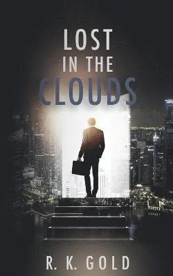 R. K. Gold - Lost in the Clouds, Häftad. Tillgänglighet: Lägg i varukorg