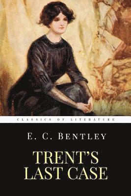 E. C. Bentley - Trent's Last Case: The Woman in Black, Häftad. Tillgänglighet: Lägg i varukorg
