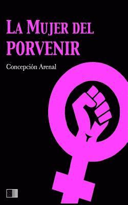 Concepción Arenal - La mujer del porvenir, Häftad