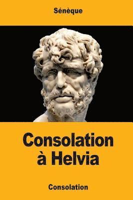 Sénèque - Consolation à Helvia, Häftad. Tillgänglighet: Lägg i varukorg