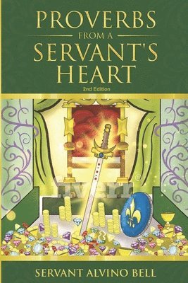 Proverbs of a Servant's Heart, Häftad. Tillgänglighet: Lägg i varukorg