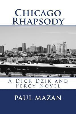 Marge Hall, Ray Wilson - Chicago Rhapsody: A Dick Dzik and Percy Novel, Häftad