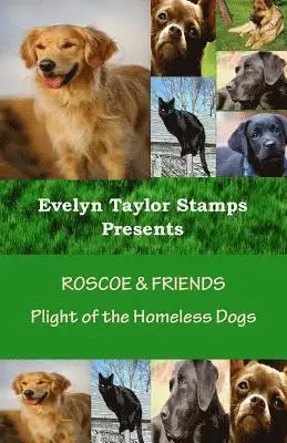 Evelyn Taylor Stamps - Roscoe & Friends: Plight of the Homeless Dogs, Häftad. Tillgänglighet: Lägg i varukorg