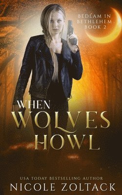 Nicole Zoltack - When Wolves Howl, Häftad. Tillgänglighet: Lägg i varukorg