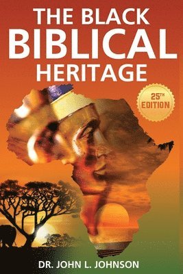 John L. Johnson - The Black Biblical Heritage, Häftad. Tillgänglighet: Lägg i varukorg