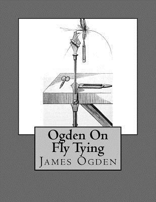 James Ogden - Ogden on Fly Tying, Häftad. Tillgänglighet: Lägg i varukorg