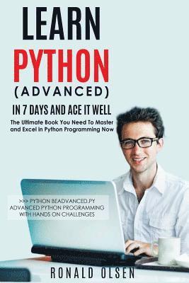 Ronald Olsen - Python: Learn Python (Advanced) in 7 Days and Ace It Well. Hands On Challenges INCLUDED!, Häftad. Tillgänglighet: Lägg i varukorg