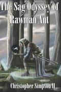 The Sag Odyssey of Rawman Ant.