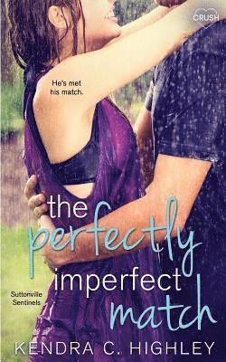Kendra C. Highley - The Perfectly Imperfect Match, Häftad. Tillgänglighet: Lägg i varukorg