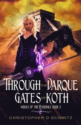 Christopher D. Schmitz - Through the Darque Gates of Koth, Häftad. Tillgänglighet: Lägg i varukorg