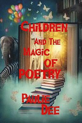 Paulie Dee - Children and The Magic of Poetry, Häftad. Tillgänglighet: Lägg i varukorg