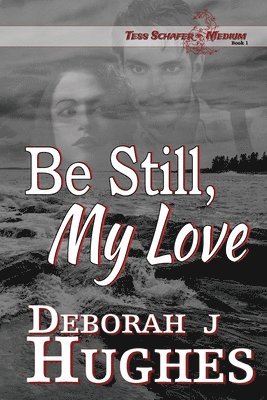 Deborah J. Hughes - Be Still, My Love, Häftad. Tillgänglighet: Lägg i varukorg