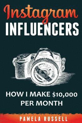 Pamela Russell - Instagram: How I make $10,000 a month through Influencer Marketing, Häftad. Tillgänglighet: Lägg i varukorg