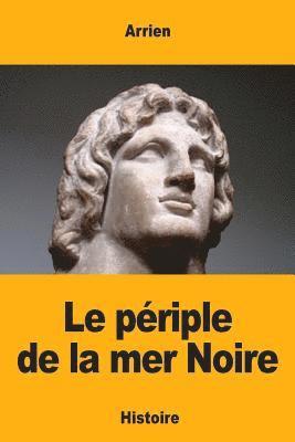 Arrien - Le périple de la mer Noire, Häftad. Tillgänglighet: Lägg i varukorg