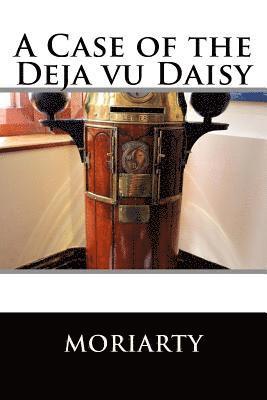 Moriarty - A Case of the Deja Vu Daisy, Häftad. Tillgänglighet: Lägg i varukorg