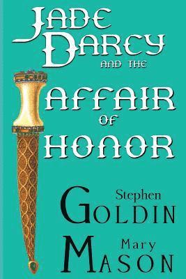 Mary Mason, Stephen Goldin - Jade Darcy and the Affair of Honor (Large Print Edition), Häftad. Tillgänglighet: Lägg i varukorg