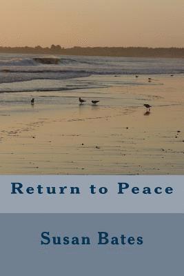 Susan Bates - Return to Peace, Häftad. Tillgänglighet: Lägg i varukorg