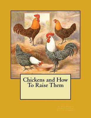 A. T. Johnson - Chickens and How To Raise Them, Häftad. Tillgänglighet: Lägg i varukorg