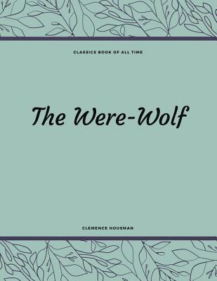 Clemence Housman - The Were-Wolf, Häftad