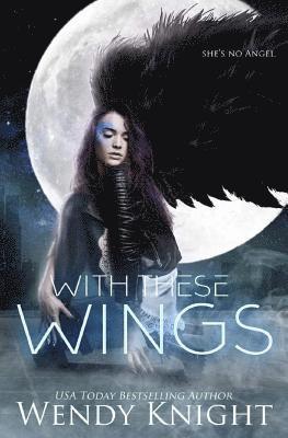 Wendy Knight - With These Wings, Häftad. Tillgänglighet: Lägg i varukorg