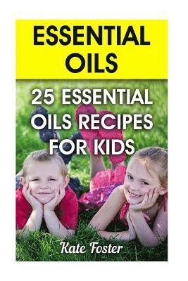 Kate Foster - Essential Oils: 25 Essential Oils Recipes for Kids, Häftad. Tillgänglighet: Lägg i varukorg
