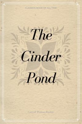 Carroll Watson Rankin - The Cinder Pond, Häftad. Tillgänglighet: Lägg i varukorg