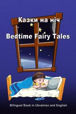 Svetlana Bagdasaryan - Kazki Na Nich. Bedtime Fairy Tales. Bilingual Book in Ukrainian and English: Dual Language Stories (Ukrainian and English Edition), Häftad. Tillgänglighet: Lägg i varukorg
