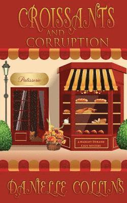 Danielle Collins - Croissants and Corruption: A Margot Durand Cozy Mystery, Häftad. Tillgänglighet: Lägg i varukorg