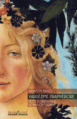 Arjan Th Kallco - Vargëzime Pranverore: Note Di Primavera Songs of Springs, Häftad. Tillgänglighet: Lägg i varukorg