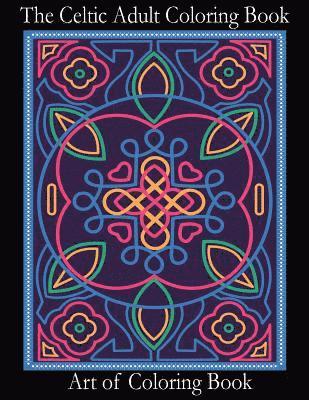 Art of Coloringbook - The Celtic Adult Coloring Book: Relieve Stress and Anxiety While You Color Classic Celtic Designs, Häftad. Tillgänglighet: Lägg i varukorg