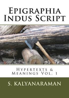 S. Kalyanaraman - Epigraphia Indus Script: Hypertexts & Meanings Vol. 1, Häftad. Tillgänglighet: Lägg i varukorg