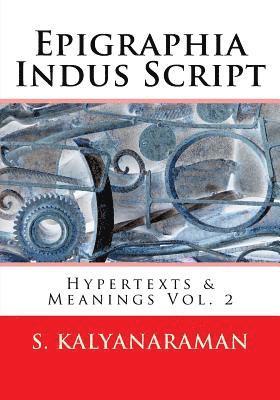 S. Kalyanaraman - Epigraphia Indus Script: Hypertexts & Meanings Vol. 2, Häftad. Tillgänglighet: Lägg i varukorg