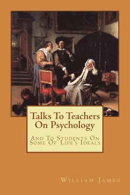 William James, Alba Longa - Talks To Teachers On Psychology, Häftad